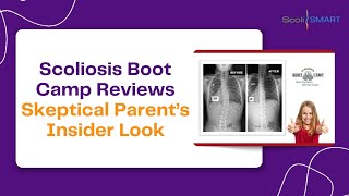 Scoliosis Boot Camp Reviews Skeptical Parent’s Insider Look #ScoliosisBootCamp #BootCamp #scolismart Scoliosis Boot Camp Chapter 1