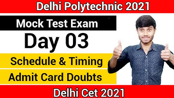 Delhi Polytechnic 2021 : Online Mock Test Day 3 | Today Schedule | Admit Card Doubt : Delhi Cet 2021