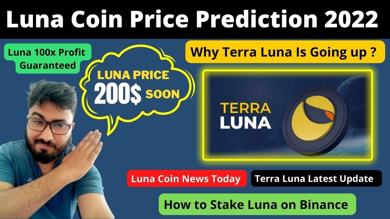 Luna Coin Price Prediction 2022, Luna Coin 200 Soon, Luna Coin News