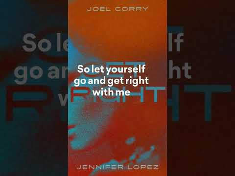 Joel Corry Feat Jennifer Lopez Get Right Lyrics Chorus 