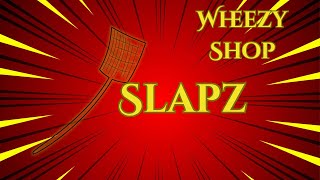 Slapz + Wheezy Shop 