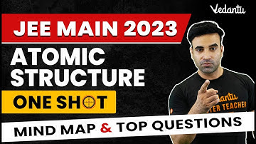 JEE 2023 | Atomic Structure | One Shot | IIT JEE | Mohit Ryan Sir | Rudra | Vedantu