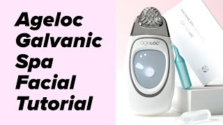 Ageloc Galvanic Spa Facial Tutorial