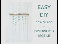 How to Make a Sea Glass + Driftwood Mobile - EASY DIY TUTORIAL