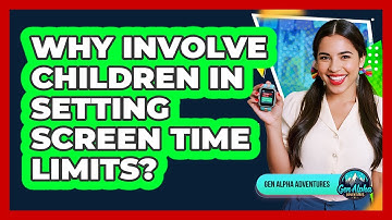 Why Involve Children In Setting Screen Time Limits?