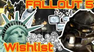 What should be in Fallout 5?