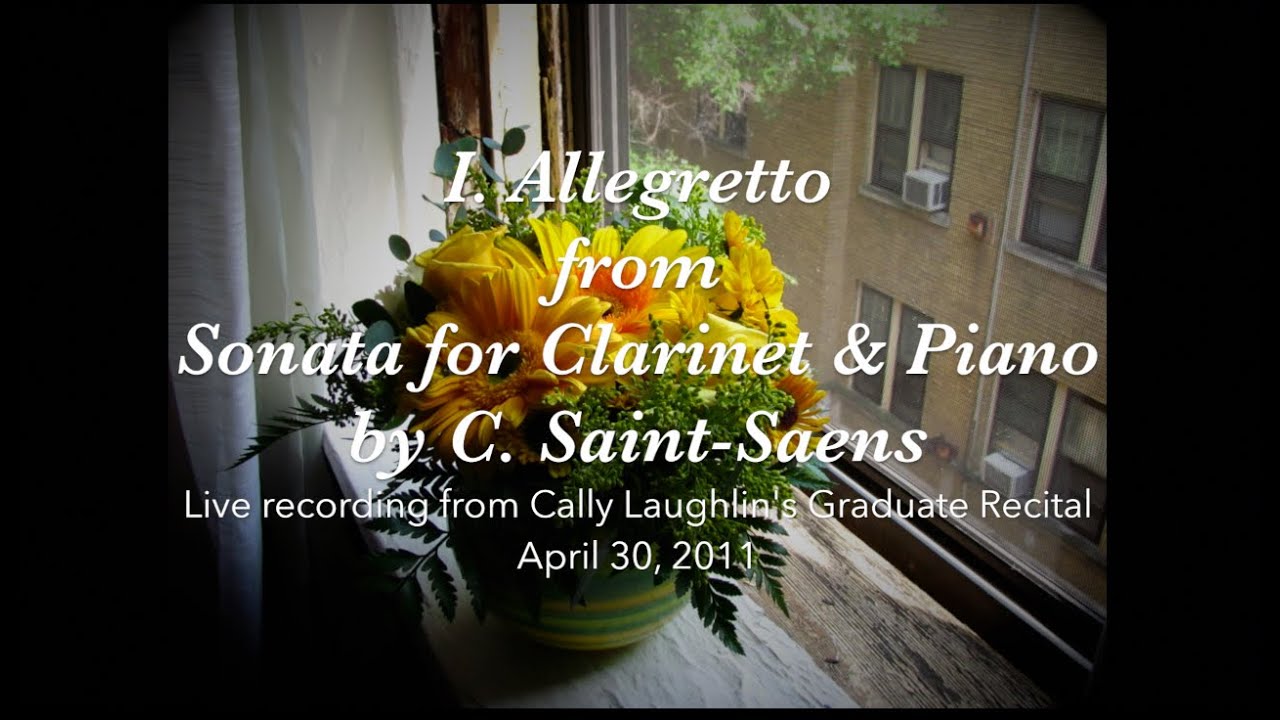 Saint-Saens: Clarinet Sonata, Mvt 1 (Live recording, 2011)