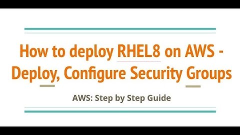 RHEL8 on AWS - Deploy, Configure Security Groups, connect using SSH-Key, update, Install httpd