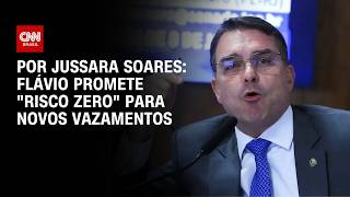 Flávio promete a aliados “risco zero” para novos vazamentos | CNN PRIME TIME