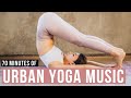 Urban yoga music songs of eden 70 min of modern yoga music for yoga flow