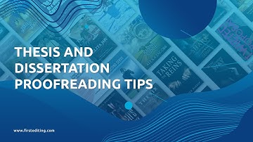 Thesis and Dissertation Proofreading Tips | FIRST EDITING