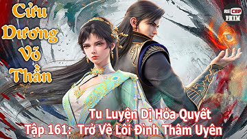 Cửu Dương Võ Thần Tập 161 | Trở Về Lôi Đình Thâm Uyên – Tu Luyện Dị Hỏa Quyết