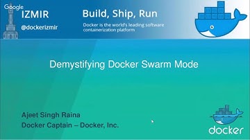 Docker Swarm Mode by Docker Captain Ajeet S. Raina