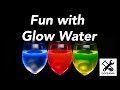 Fun with Glow Water