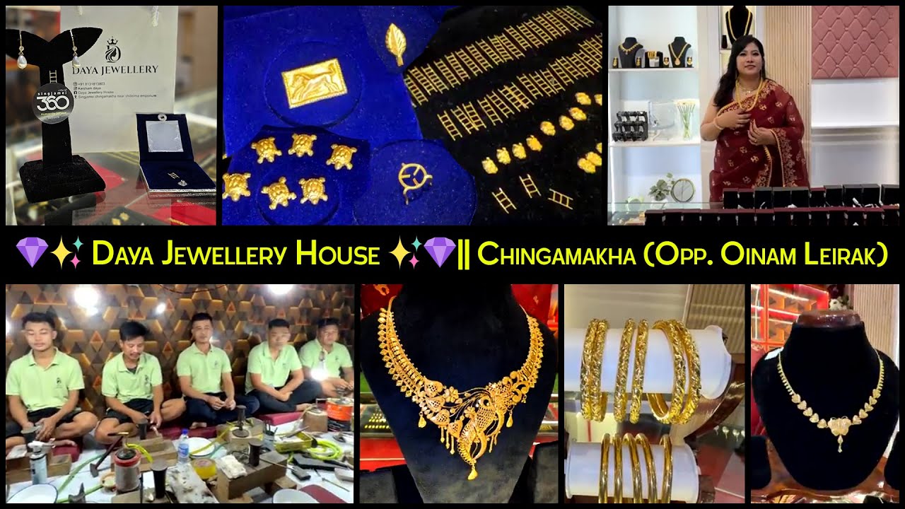 💎✨ Daya Jewellery House ✨💎|| Chingamakha (Opp. Oinam Leirak)