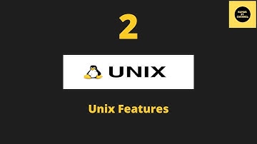 Features of Unix - Unix Basics Tutorial - Part 2
