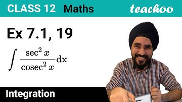 Ex 7.1, 19 - Integrate sec^2 x / cosec^2 x dx - Teachoo - Ex 7.1 - Teachoo
