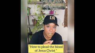 How to Plead the Blood of Jesus