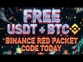 FREE USDT BTC 🤑 BINANCE RED PACKET CODE TODAY 🎁 RED PACKET CODE IN BINANCE FEBRUARY 🤑 