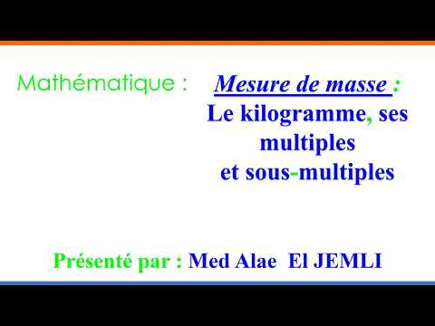 Maths mesure de masse : le kilogramme,  ses multiples et sous-multiples