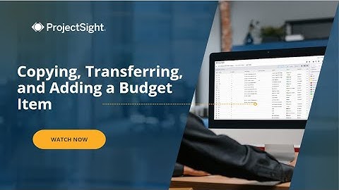 Trimble ProjectSight User Training Video: Budgets - Copying, Transferring, and Adding a Budget Item