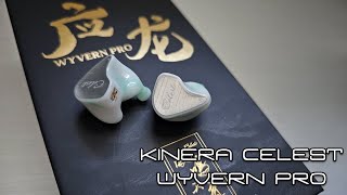 Kinera Celest Wyvern Pro: Named after a Dragon,  Tuned like a Harman2019