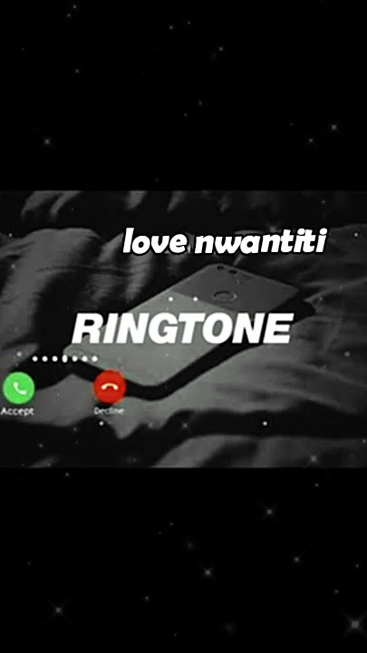 love nwantiti ringtone