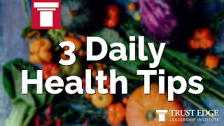 3 Daily Health Tips | David Horsager | The Trust Edge
