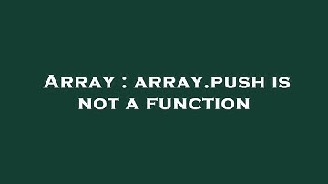 Array : array.push is not a function