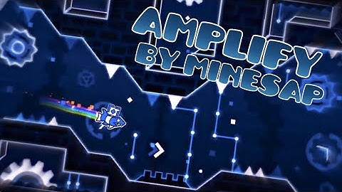 Amplify By Minesap (Harder) | Geometry Dash (2.11)