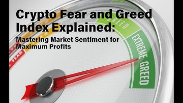 Crypto Fear and Greed Index Explained: Mastering Market Sentiment for Maximum Profits