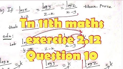 Tn 11th maths exercise 2.12 question 10/If log x/y-z= log y/z-x=log z/x-y then  prove that xyz=1