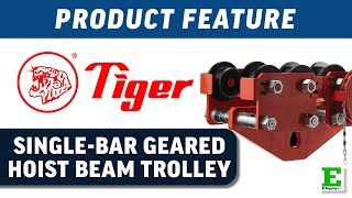 Tiger Lifting Single Bar Geared Hoist Beam Trolley | E-Rigging Products