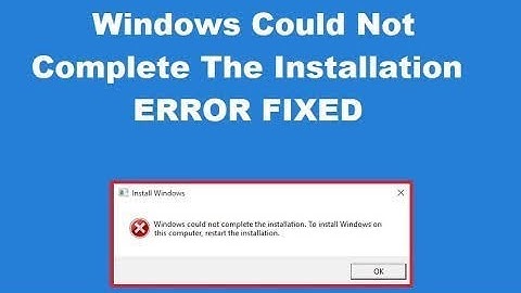 How to fix Windows could not complete the installation. To install Windows on this computer Ins wind