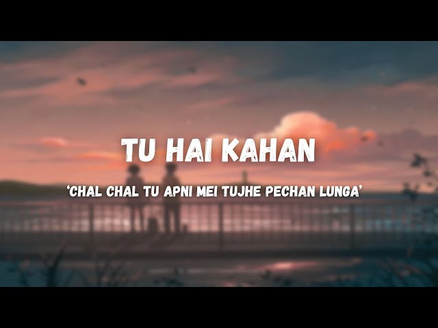 Tu Hai Kahan - AUR (Lyrics) class=