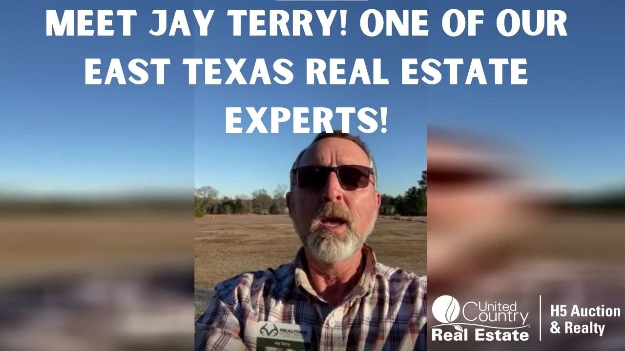 Learn More About Jay Terry! One of our Real Estate Experts in East, TX!