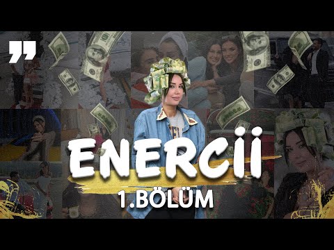 ENERCİİ | 1.BÖLÜM