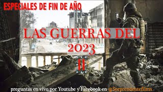 LAS GUERRAS DEL 2023 II - ESPECIALES DE FIN DE AÑO