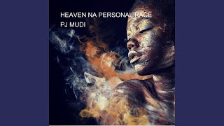 Heaven Na Personal Race - PJ MUDI