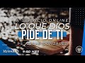 1º SERVICIO ONLINE: "LO QUE DIOS PIDE DE TI" Ps. César González