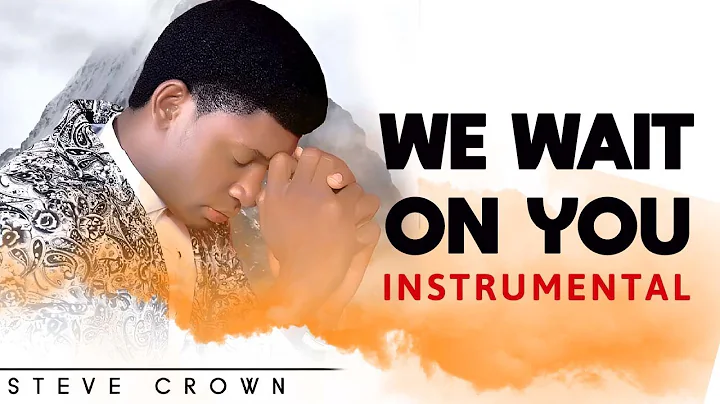 WE WAIT ON YOU BY STEVE CROWN - PIANO INSTRUMENTAL WORSHIP