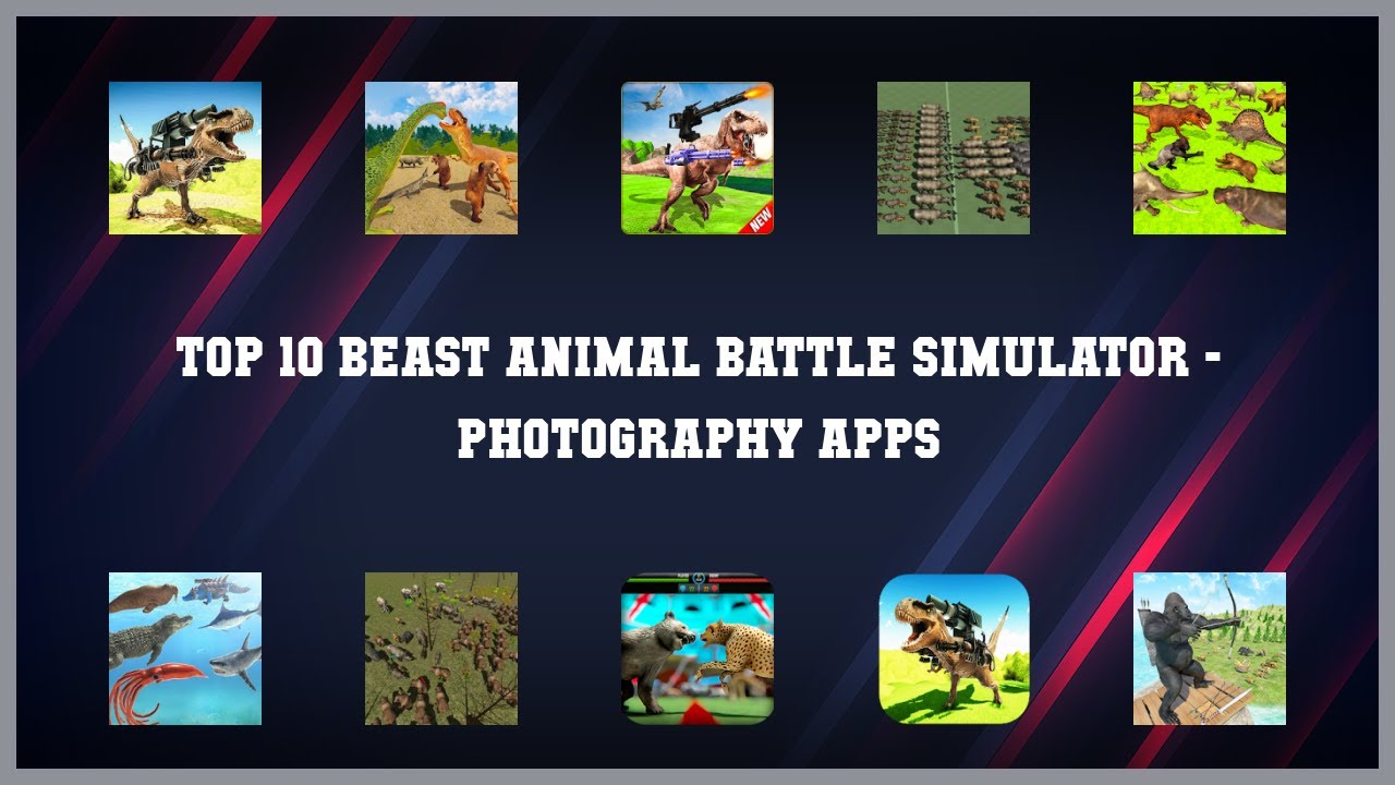 Top 10 Beast Animal Battle Simulator Android Apps
