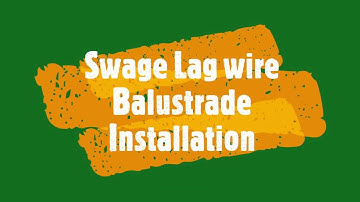 Swage Lag Wire Balustrade Installation