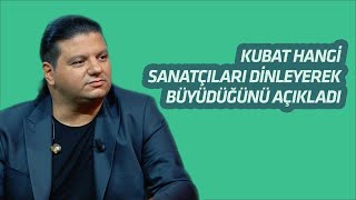 Kubat Hangi̇ Sanatçilari Di̇nleyerek Büyüdüğünü Açikladi