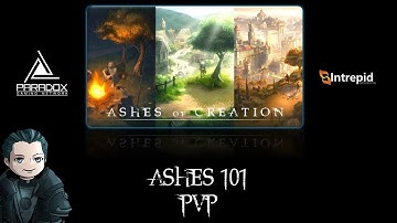 Ashes 101 - PVP Systems Review [Ashes of Creation]