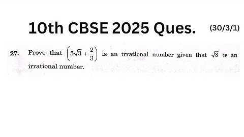 Prove that 5√3 + 2/3 is an irrational number given that √3 is an irrational number.