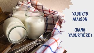 Yaourts maison sans yaourtière - Programme Malin