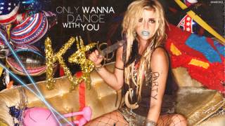 Kesha - Only Wanna Dance With You (Demo)