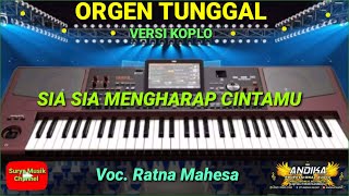 Sia Sia Mengharap Cintamu (Voc. Ratna Mahesa) - Orgen Tunggal Versi Koplo - Lagu Terpopuler