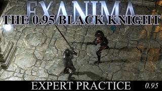 Exanima: Expert Practice - The 0.95 Black Knight